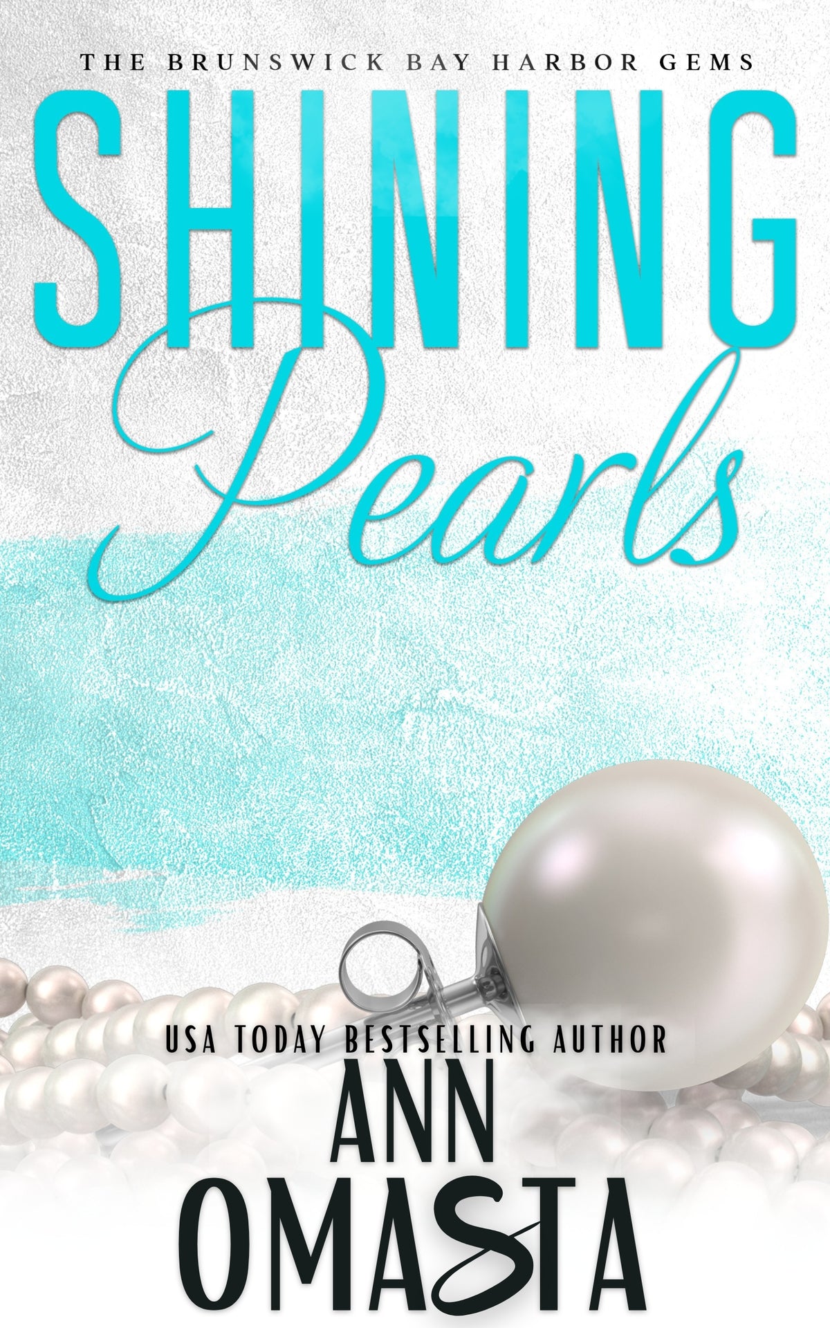 Shining Pearls (Brunswick Bay Harbor Gems, Book 2): Digital E-Book