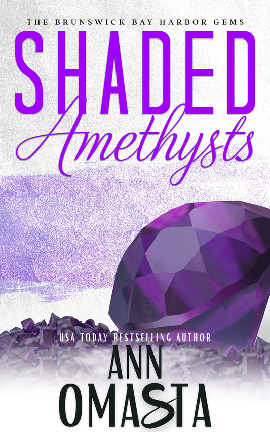 Shaded Amethysts (Brunswick Bay Harbor Gems, Book 6): Digital E-Book