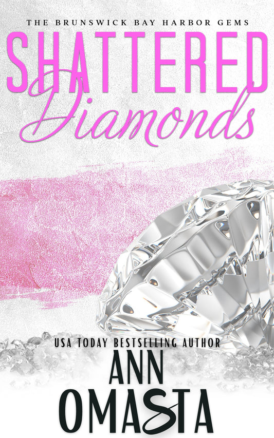 Shattered Diamonds (Brunswick Bay Harbor Gems, Book 1): Digital E-Book